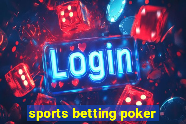 sports betting poker