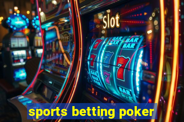 sports betting poker