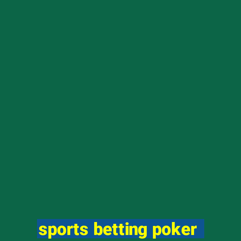 sports betting poker