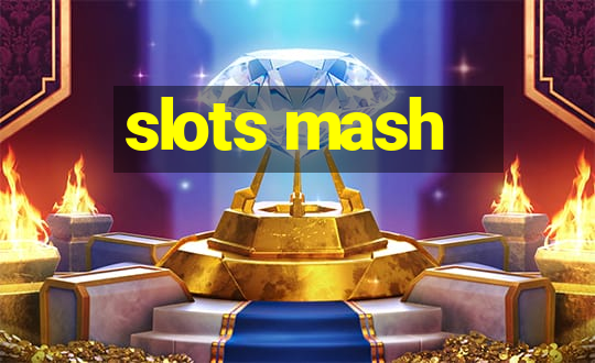 slots mash