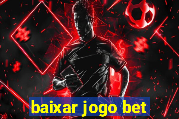 baixar jogo bet