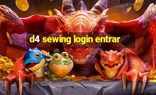 d4 sewing login entrar