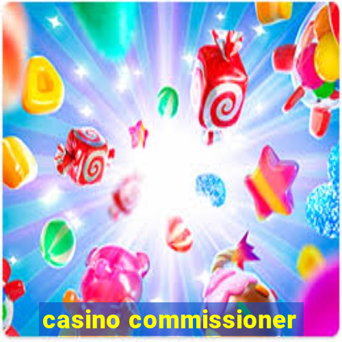 casino commissioner