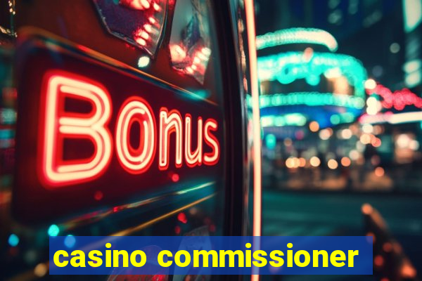 casino commissioner