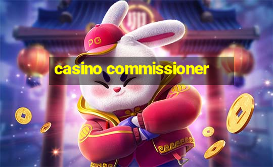 casino commissioner