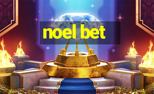 noel bet