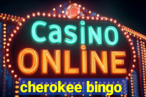 cherokee bingo