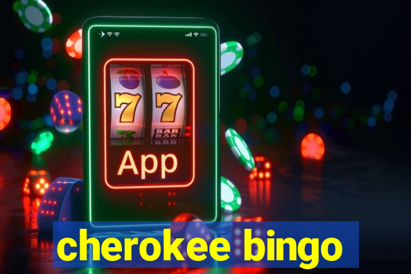 cherokee bingo