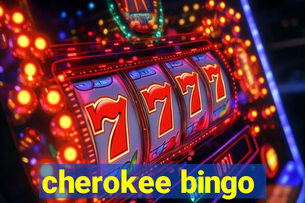 cherokee bingo