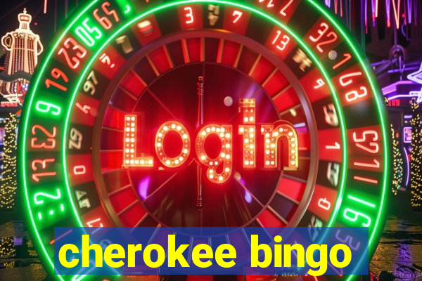 cherokee bingo