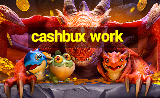 cashbux work