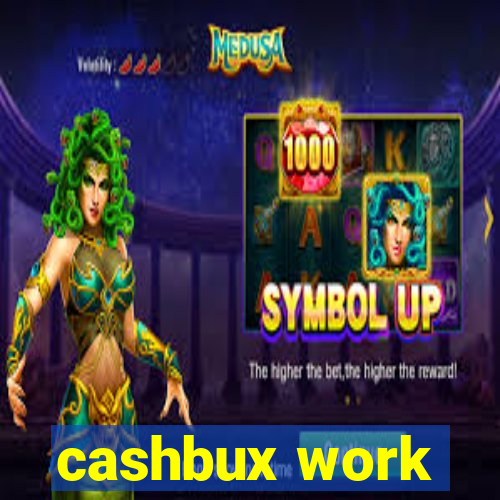 cashbux work