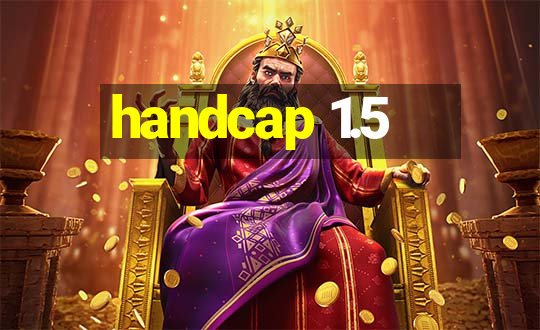 handcap 1.5