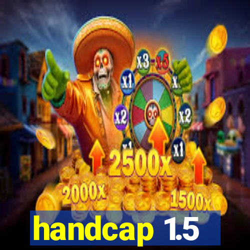 handcap 1.5