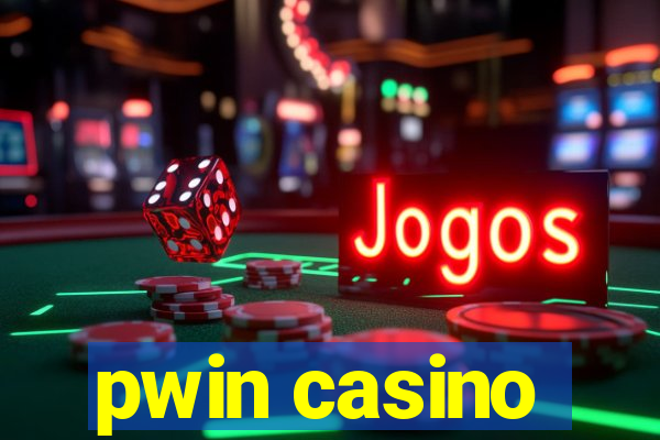 pwin casino