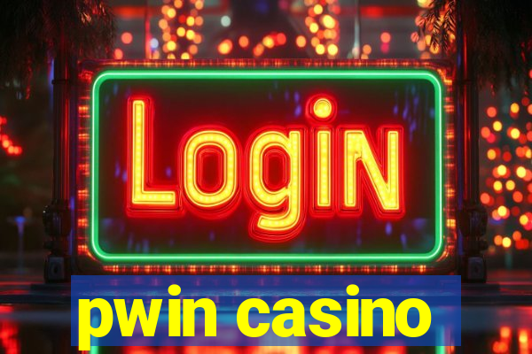 pwin casino