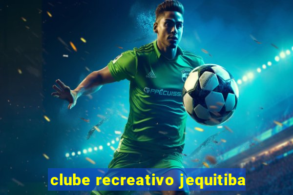 clube recreativo jequitiba