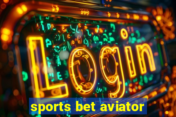 sports bet aviator