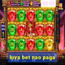 luva bet nao paga