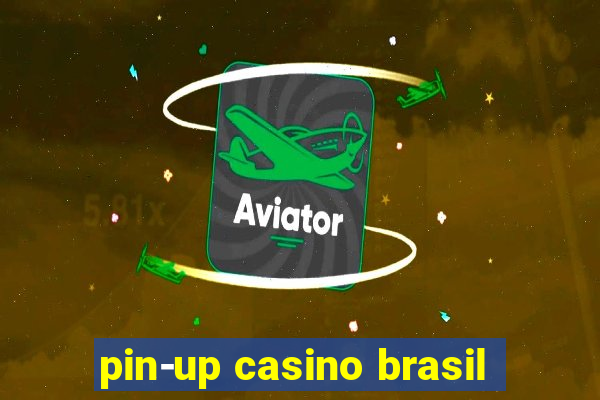 pin-up casino brasil