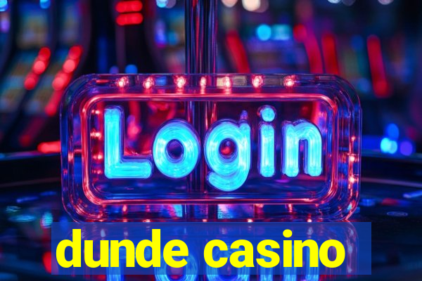 dunde casino