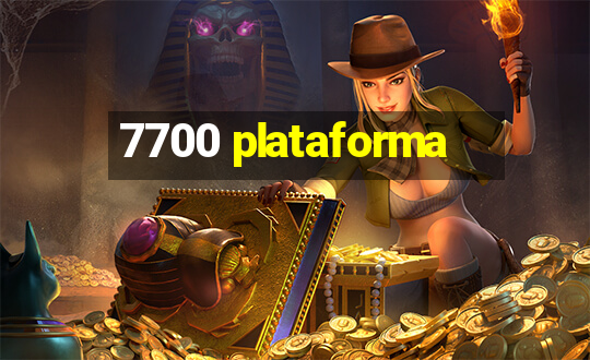 7700 plataforma