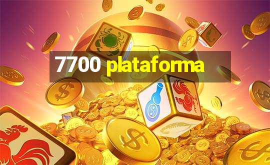 7700 plataforma