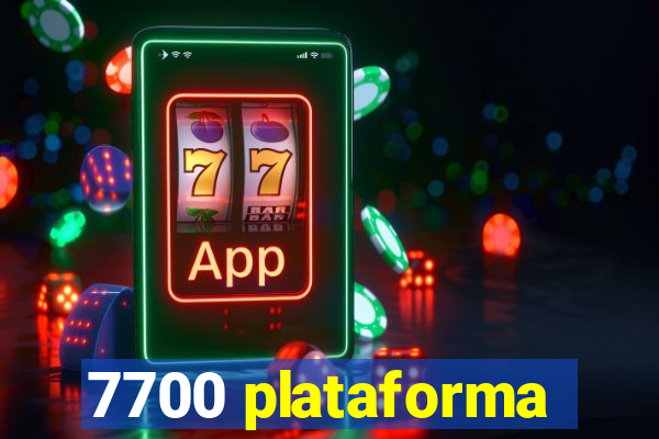 7700 plataforma