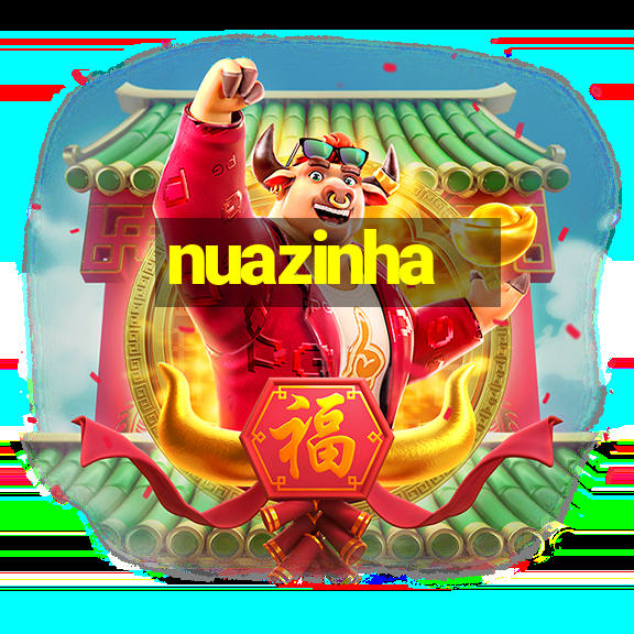 nuazinha