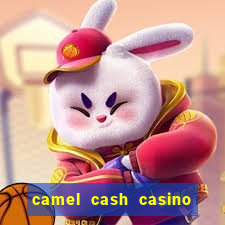 camel cash casino 777 slots