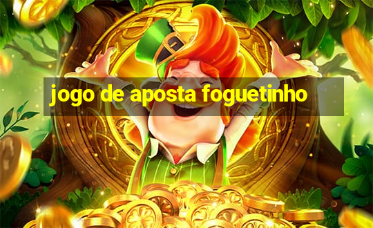 jogo de aposta foguetinho