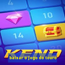 baixar o jogo do touro