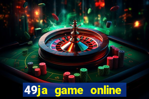 49ja game online casino slots