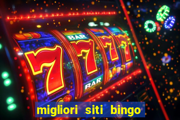 migliori siti bingo con soldi veri