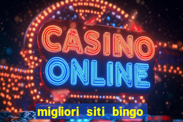 migliori siti bingo con soldi veri