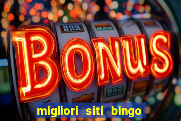 migliori siti bingo con soldi veri