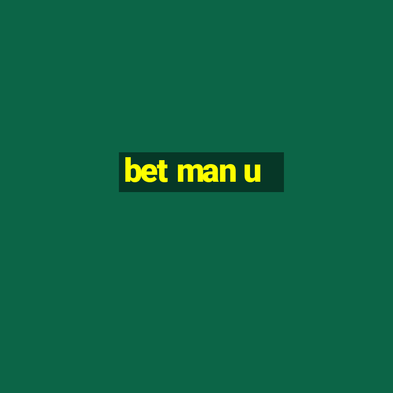 bet man u