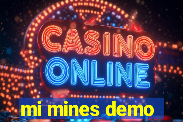 mi mines demo