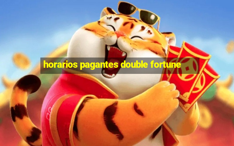 horarios pagantes double fortune