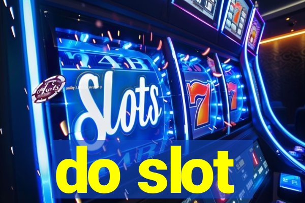 do slot