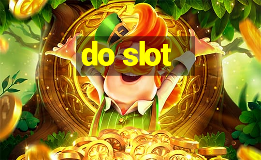 do slot