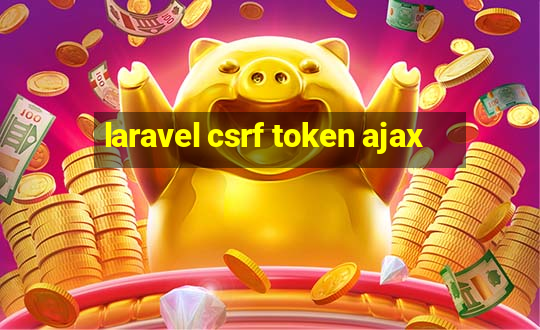 laravel csrf token ajax