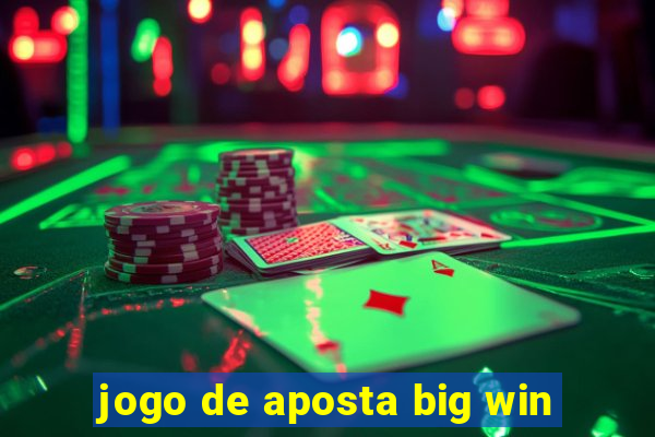 jogo de aposta big win