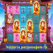 historia personagem rp