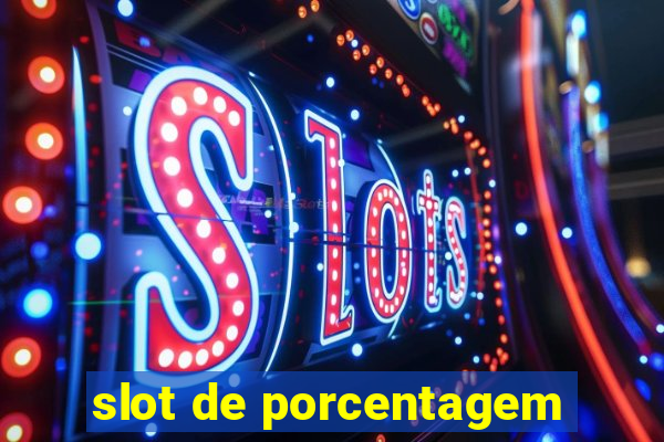 slot de porcentagem