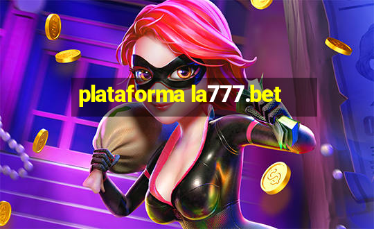 plataforma la777.bet