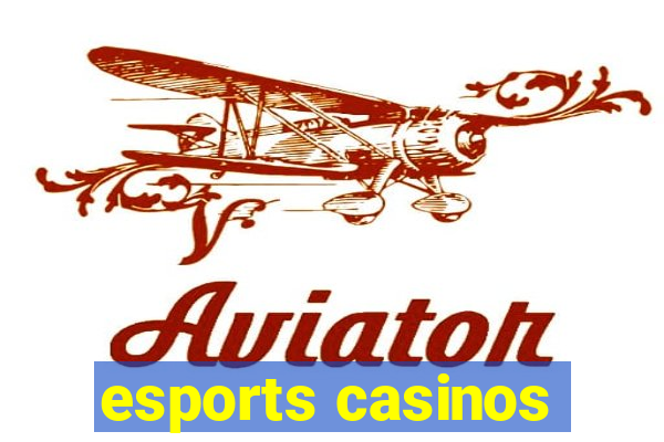 esports casinos