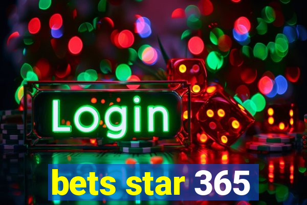 bets star 365