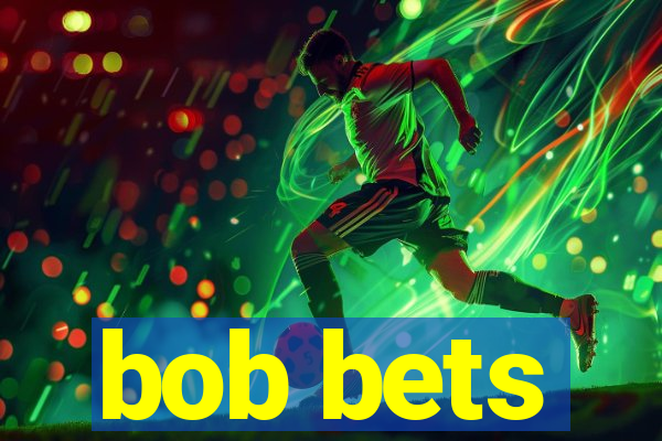 bob bets