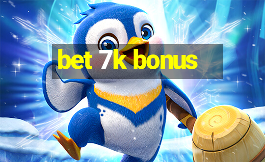 bet 7k bonus